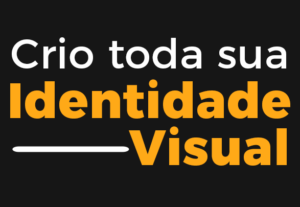 Eu vou criar toda a sua identidade visual