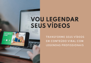 Eu vou legendar seus vídeos de até 10 minutos.