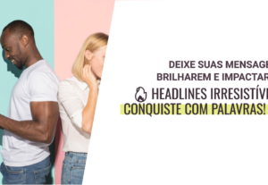 Eu vou escrever 30 Headlines Magnéticas