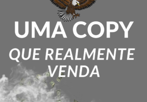 Eu vou criar uma copy que realmente venda