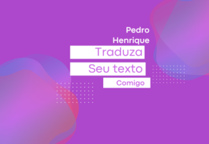 Eu vou Traduzir textos em inglês pra você
