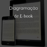 Eu vou diagramar seu E-book de forma profissional