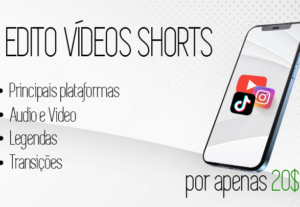 Eu vou editar qualquer vídeo shorts pra você.