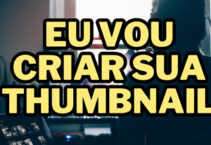 Eu vou criar a sua thumbnail