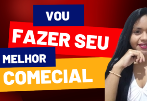 Eu vou fazer o comecial do seu produto ou serviço.