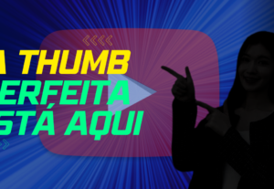 Eu vou fazer a sua Thumbnail profissional e mais uma de brin...