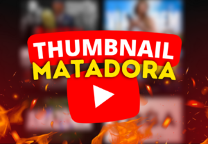 Eu vou criar uma Thumbnail/Miniatura matadora para Youtube