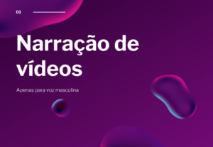 Eu vou narrar os seus vídeos