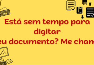 Eu vou Digitar documentos para você