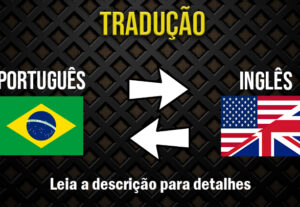 Eu vou fazer uma tradução personalizada de Inglês/Português