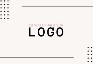 Eu vou criar a sua logo