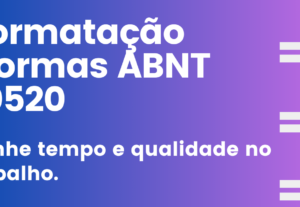 Eu vou formatar seu texto acadêmico para normas abnt 10520
