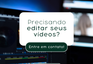 Eu vou editar seu vídeo de até 2min