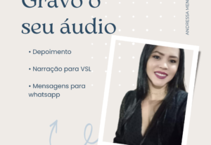Eu vou gravar áudios para você.