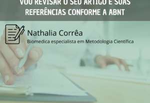 Eu vou revisar seu artigo cientifico e ref. conforme a abnt
