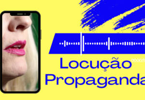Eu vou Gravar seu áudio, sua propaganda