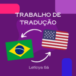 Eu vou fazer traduções do português para o inglês e vice-ver...