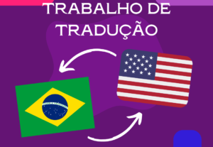 Eu vou fazer traduções do português para o inglês e vice-ver...
