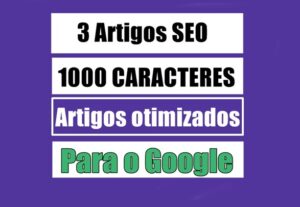 Eu vou Fazer 3 Artigos de 1000 Palavras para seu blog
