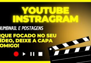 Eu vou criar sua Thumbnail para seus vídeos no Youtube