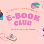 Eu vou Diagramar o Seu E-book De forma Perfeita.