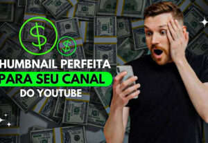 Eu vou fazer a melhor thumbnail para seu canal do YouTube