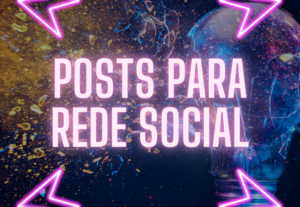 Eu vou fazer o design de posts para suas Redes Sociais