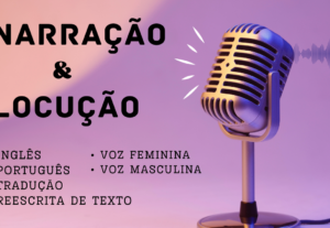 Eu vou fazer narrações/locuções de qualquer texto