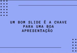 Eu vou Fazer Seus Slides brilharem