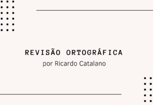 Eu vou fazer correção ortográfica e gramatical - texto curto