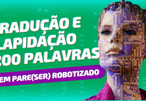 Eu vou traduzir e lapidar o seu texto de 200 palavras -inglê...