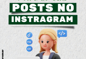 Eu vou fazer seus posts no instagram
