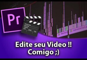 Eu vou editar seus vídeos com qualidade e dinâmica