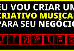Eu vou fazer 2 Criativos de Jingles para o seu negócio em 24...