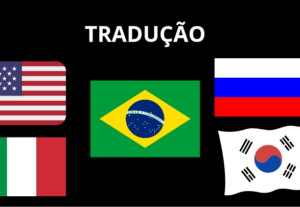 Eu vou traduzir do inglês/coreano/russo/italiano ao Portuguê...