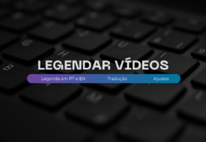 Eu vou legendar o seu vídeo.