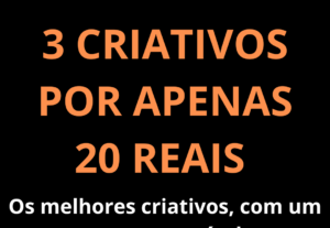 Eu vou fazer 3 criativos para seus anúncios