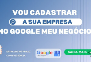 Eu vou criar o cadastro da sua empresa no Google Meu Negócio