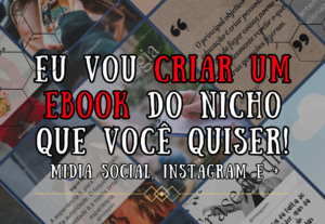 Eu vou criar um ebook sobre o nicho que você desejar