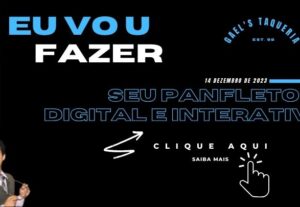 Eu vou Fazer Panfleto ou Convite Interativos. Você decide.