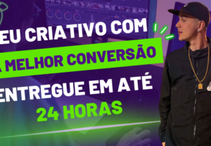 Eu vou fazer seu melhor criativo em até 24h