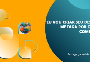 Eu vou criar seu design me diga por onde começar