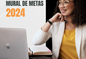 Eu vou fazer o seu mural de metas para 2024.