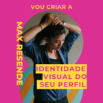 Eu vou criar a identidade visual do seu perfil/produto.