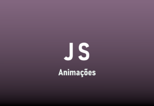 Eu vou fazer uma animação para o seu site em JavaScript