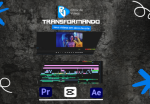 Eu vou transformar seu vídeo com minha edição