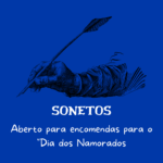 Eu vou fazer um soneto romântico para você dar a quem quiser