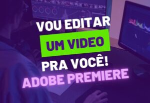 Eu vou aumentar a retenção do seu vídeo com a minha edição