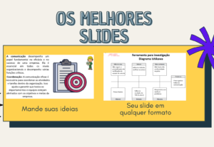 Eu vou fazer um trabalho em slide para você