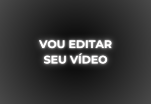 Eu vou editar seu vídeo do youtube